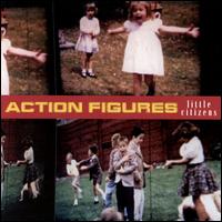Action Figures - Little Citizens lyrics