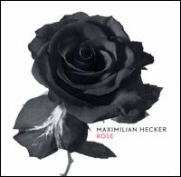 Maximilian Hecker - Rose lyrics
