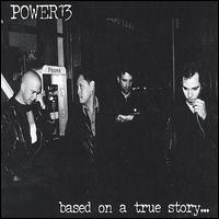 Power13 - Based on a True Story... lyrics