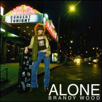 Brandy Wood - Alone lyrics