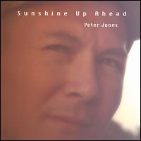 Peter Jones - Sunshine Up Ahead lyrics