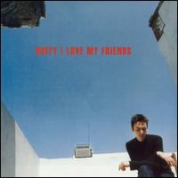 Stephen Duffy - I Love My Friends lyrics