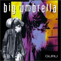 Big Umbrella - Guru lyrics