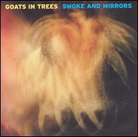 Goats in Trees - Smoke and Mirrors lyrics