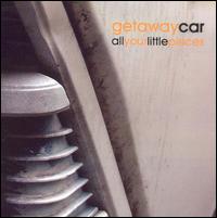Getaway Car - All Your Little Pieces lyrics