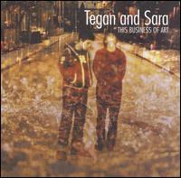 Tegan and Sara - This Business of Art lyrics