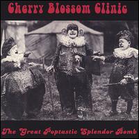 Cherry Blossom Clinic - The Great Poptastic Splendorbomb lyrics