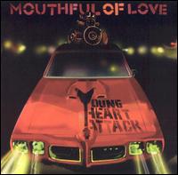 Young Heart Attack - Mouthful of Love lyrics