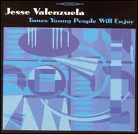 Jesse Valenzuela - Tunes Young People Will Enjoy lyrics