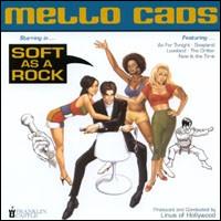 Mello Cads - Soft as a Rock lyrics