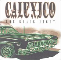 Calexico - The Black Light lyrics