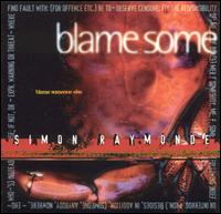 Simon Raymonde - Blame Someone Else lyrics