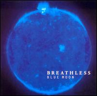 Breathless - Blue Moon lyrics