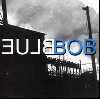 Blue Bob - Blue Bob lyrics