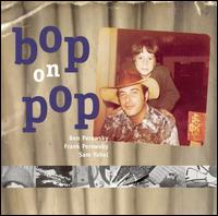 Ben Perowsky - Bop on Pop lyrics