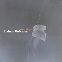 Paula Frazer - Indoor Universe lyrics
