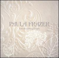 Paula Frazer - Leave the Sad Things Behind lyrics