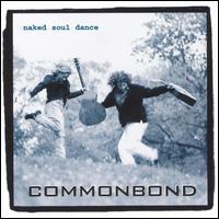 Commonbond - Naked Soul Dance lyrics