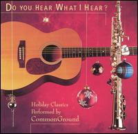 Common Ground - Do You Hear What I Hear lyrics