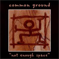 Common Ground - Not Enough Space lyrics