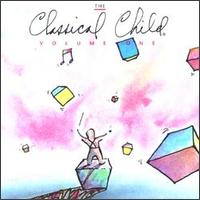 Classical Child - The Classical Child, Vol. 1 lyrics