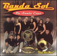 Banda Sol de Santa Cruz - Una Vez Mas lyrics