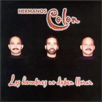 Hermanos Colon - Los Hombres No Deben Llorar lyrics