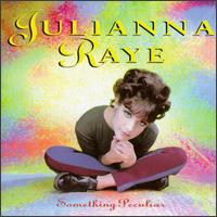 Julianna Raye - Something Peculiar lyrics