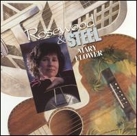 Mary Flower - Rosewood & Steel lyrics