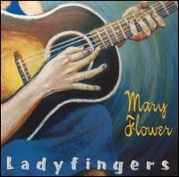 Mary Flower - Ladyfingers lyrics