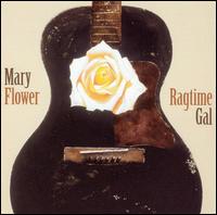 Mary Flower - Ragtime Gal lyrics