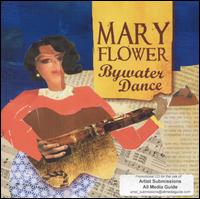 Mary Flower - Bywater Dance lyrics