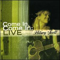 Hillary Scott - Come in, Come in: Live lyrics