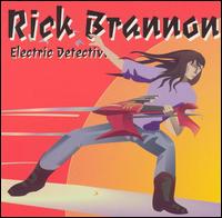 Rick Brannon - Electric Detective lyrics