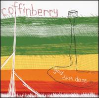 Coffinberry - God Dam Dogs lyrics