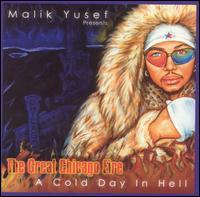 Malik Yusef - The Greatest Chicago Fire - Cold Day in Hell [Zoawe] lyrics