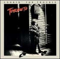 Toronto - Lookin' for Trouble lyrics