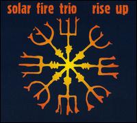 Solar Fire Trio - Rise Up lyrics