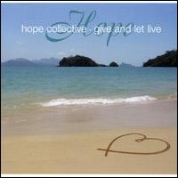 Hope Collective - Give and Let Live lyrics