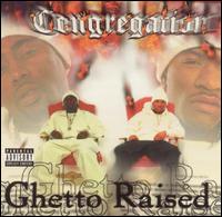 The Congregation - Ghetto Raised lyrics