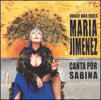 Maria Jimenez - Donde Ms Duele (Canta Por Sabina) lyrics