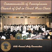 Commonwealth of Pennsylvania Cogic Mass Choir - Live @ the 80th Annual Holy Convocation lyrics