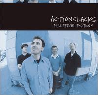 Actionslacks - Full Upright Position lyrics