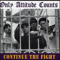Only Attitude Counts - Continue the Fight lyrics