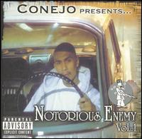 Conejo - Presents Notorious Enemy, Vol. 1 lyrics
