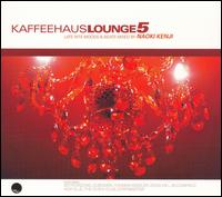 Naoki Kenji - Kaffeehaus Lounge, Vol. 5 lyrics