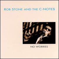 Rob Stone - No Worries lyrics