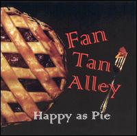 Fan Tan Alley - Happy as Pie lyrics