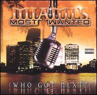 Miami's Most Wanted - Who Got Next? lyrics