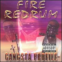 Gangsta Profile - Fire Redrum lyrics